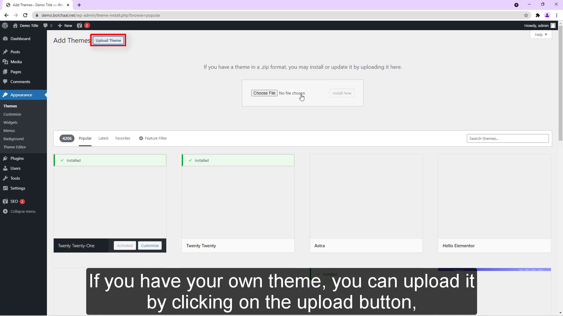 If you have your own theme, you can upload it